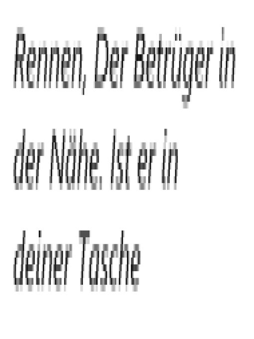 Title details for Rennen, Der Betrüger in der Nähe. Ist er in deiner Tasche by Jamie Rumbolt - Available